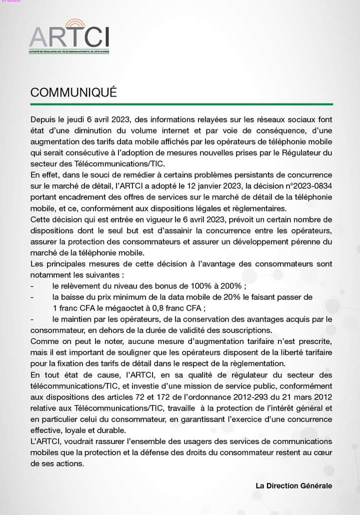 Image de Politique. L'autorité de Régulation des Télécommunications de Côte d'Ivoire (ARTCI) décline toute responsabilité dans l'augmentation des tarifs des réseaux mobiles en Côte d'Ivoire. Pour preuve, l'ARTCI a produit un communiqué dans lequel elle étale les mesures qu'elle a prises qui, selon elle, sont plutôt à l'avantage du consommateur. Visiblement, l'ARTCI et les consommateurs ne sont pas sur la même longueur d'onde. Prenez connaissance du communiqué de l'ARTCI et donnez votre avis.