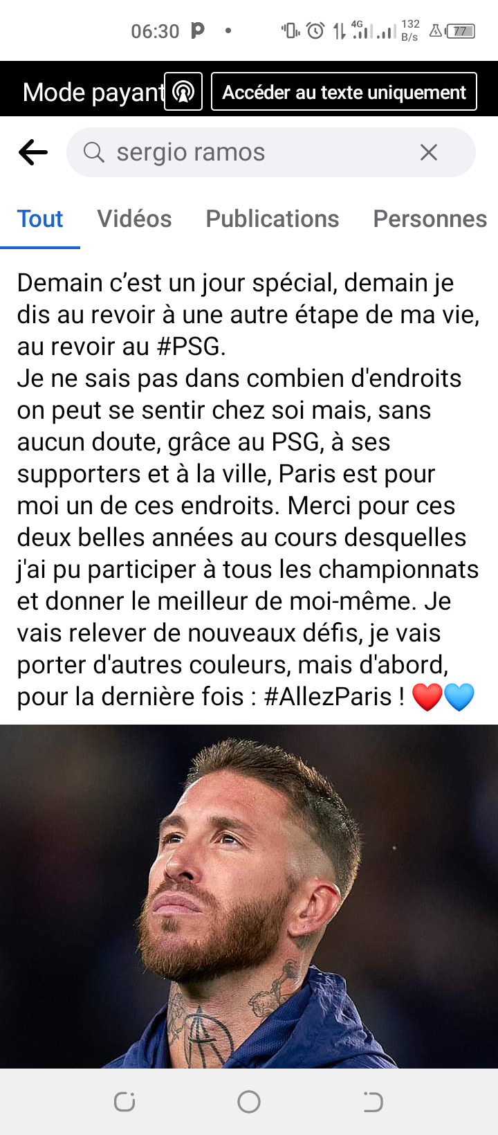 Deuxième Image de Football. Le défenseur espagnol du Paris Saint-Germain (PSG) Sergio Ramos a annoncé son départ du club parisien à travers un message sur sa page internet. Un message dans lequel il remercie Paris de l'avoir accueilli et de l'avoir honoré pour ses deux années dans la capitale française. Même si aucun détail n'a été donné sur les raisons de son départ, le joueur espagnol ne ferme pas la porte à d'autres opportunités ou destinations. Que retenez-vous du passage de Sergio Ramos au PSG?