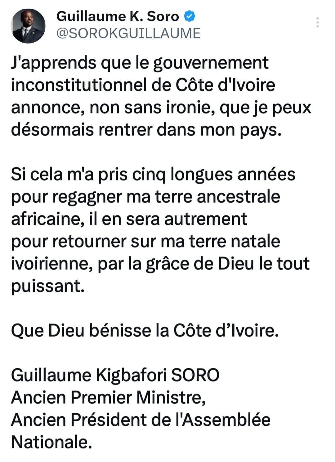 Image de Politique. Après l'annonce des autorités ivoiriennes de la possibilité de Soro Guillaume de revenir en Côte d'Ivoire, l'ex premier ministre ivoirien a réagi et donné son avis sur la question. Cependant cette opinion semble être une défiance à l'egard du gouvernement. Sans avoir donné une date précise de son retour, Soro Guillaume annonce toutefois son retour pour très bientôt. Ce qui est certain, cela ne prendra pas 5 ans encore. En tout cas, ce sont les informations que livre sa réponse publiée sur sa page. Que pensez vous des propos de Soro?