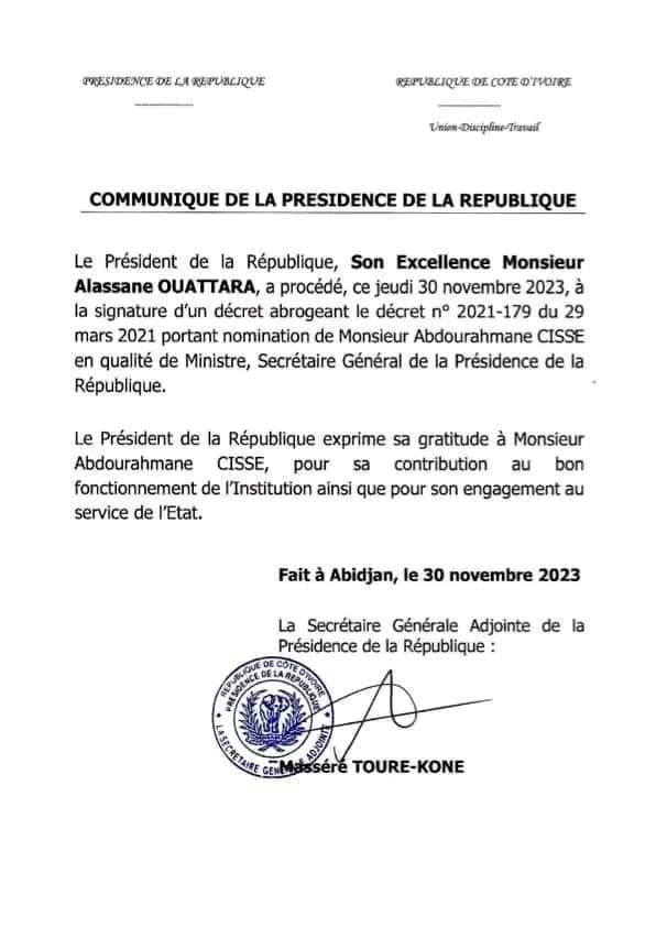 Image de Politique. Que se passe t-il à la présidence ivoirienne ? C'est la question que l'on peut se poser après ce communiqué de la présidence qui vient mettre fin aux fonctions de M. Abdoulrahmane Cissé en tant que Secrétaire Général de la Présidence de la République. La décision a été publiée ce jour. Je me permet de penser que c'est dans le cadre d'un processus normal afin de lui confier d'autres responsabilités. Toutefois, les jours à venir nous donnerons une meilleure perception de ce qui se passe ou s'est passé entre le Président Alassane Ouattara et M. Abdoulrahmane Cissé. Que pensez vous de ce remerciement ?