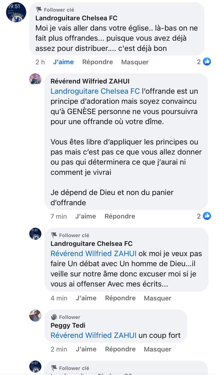 Image de Célébrités. Le célèbre Pasteur ivoirien Zahui Wilfried a recadré un internaute sur la question des dons fait à l'église. Après avoir pris connaissance du boucan du pasteur Zahui au concert de Roseline Layo, l'internaute s'est permis de dire qu'il fréquentera désormais l'église dudit pasteur, ajoutant que là-bas au moins il ne paiera ni dîme ni offrande, affirmant que le pasteur en aurait pas besoin. Répondant donc à ce commentaire, le Pasteur a affirmé qu'il n'avait pas besoin des offrandes pour maintenir son traîne et style de vie. Rappelant par la suite au dernier que l'offrande n'était pas fait à l'homme de Dieu mais plutot que cela répond à une exigence divine. Que l'internaute ne sera donc pas contraint à faire une offrande sauf s'il tient personnellement à obéir à Dieu.